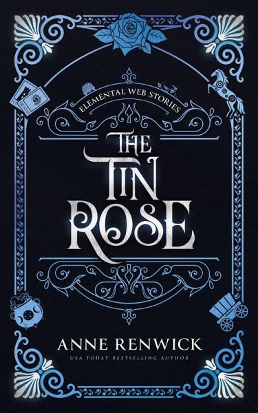 The Tin Rose (Elemental Web Stories, #1) (eBook, ePUB)