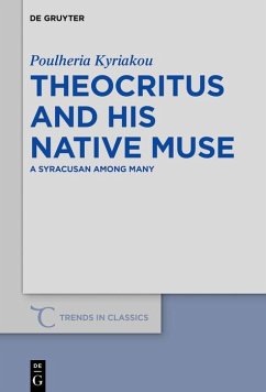Theocritus and his native Muse (eBook, ePUB) - Kyriakou, Poulheria