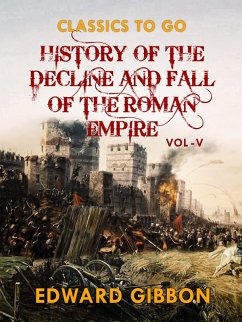 History of The Decline and Fall of The Roman Empire Vol V (eBook, ePUB) - Gibbon, Edward