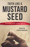 Faith Like a Mustard Seed (eBook, ePUB) Faith Like a Mustard Seed (eBook, ePUB)