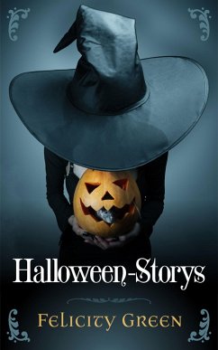 Felicity Greens Halloween-Storys (eBook, ePUB) - Green, Felicity