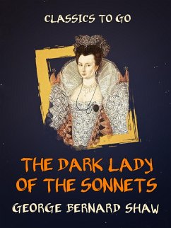 The Dark Lady of the Sonnets (eBook, ePUB) - Shaw, George Bernard