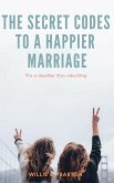 Secret Codes to a Happier Marriage (eBook, ePUB)