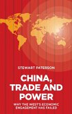 China, Trade and Power: Why the West's Economic Engagement Has Failed (eBook, PDF)