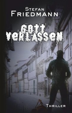 Gottverlassen - Friedmann, Stefan