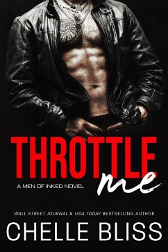 Throttle Me (Men of Inked, #1) (eBook, ePUB) - Bliss, Chelle