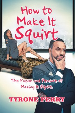 How to Make It Squirt (eBook, ePUB)
