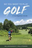 So You Want to Play Golf (eBook, ePUB)