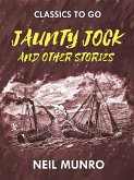 Jaunty Jock, and other Stories (eBook, ePUB) Jaunty Jock, and other Stories (eBook, ePUB)
