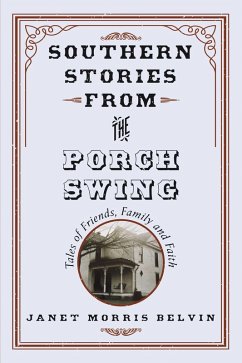 Southern Stories from the Porch Swing (eBook, ePUB) - Belvin, Janet Morris