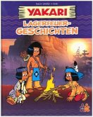 Yakari. Lagerfeuer-Geschichten