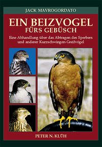 Ein Beizvogel fürs Gebüsch - Mavrogordato, Jack