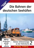 Die Bahnen der deutschen Seehäfen. Tl.2, 1 DVD-Video