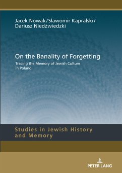 On the Banality of Forgetting - Nowak, Jacek;Kapralski, Slawomir;Niedzwiedzki, Dariusz