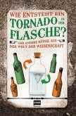 Wie entsteht ein Tornado in der Flasche?