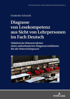 Diagnose von Lesekompetenz aus Sicht von Lehrpersonen im Fach Deutsch - Schmidt, Frederike