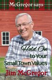 McGregor Says Hold On to Your Small Town Values (eBook, ePUB)