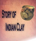 Story of Indian Clay (eBook, ePUB)
