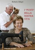 I &quote;Punti&quote; della nostra vita (eBook, ePUB)