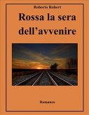 Rossa la sera dell'avvenire (eBook, ePUB)