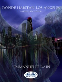 Donde Habitan Los Ángeles (eBook, ePUB) - Rain, Emmanuelle
