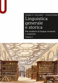 Ciancaglini, C: Linguistica generale e storica. Per studenti - Ciancaglini, Claudia; Keidan, Artemij