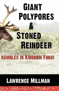 Giant Polypores and Stoned Reindeer - Millman, Lawrence