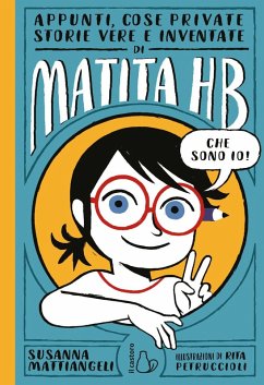 Appunti, cose private, storie vere e inventate di Matita HB - Mattiangeli, Susanna Appunti, cose private, storie vere e inventate di Matita HB - Mattiangeli, Susanna
