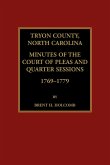 Tryon County, North Carolina Minutes of the Court of Pleas and Quarter Sessions, 1769-1779