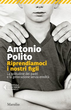 Riprendiamoci i nostri figli. La solitudine dei padri e la generazione senza identità Cover Riprendiamoci i nostri figli. La solitudine dei padri e la generazione senza identità