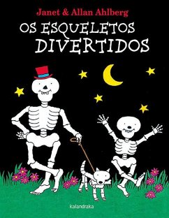 Os esqueletos divertidos - Ahlberg, Allan; Senra Gómez, Óscar