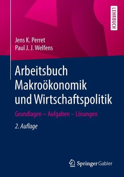 Arbeitsbuch Makroökonomik und Wirtschaftspolitik (eBook, PDF) - Perret, Jens K.; Welfens, Paul J. J.