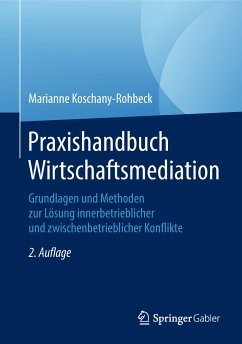 Praxishandbuch Wirtschaftsmediation (eBook, PDF) - Koschany-Rohbeck, Marianne