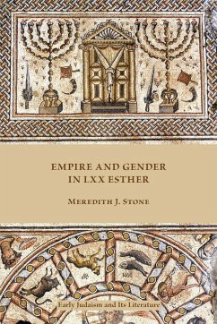 Empire and Gender in LXX Esther - Stone, Meredith J.