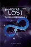 Immortality Lost: The Blugees Book 3