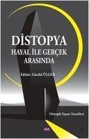 Distopya Hayal ile Gercek Arasinda - Kolektif