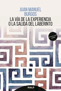 La vía de la experiencia o la salida del laberinto - Burgos, Juan Manuel
