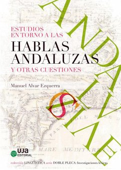 Estudios en torno a las hablas andaluzas y otras cuestiones - Alvar Ezquerra, Manuel Estudios en torno a las hablas andaluzas y otras cuestiones - Alvar Ezquerra, Manuel