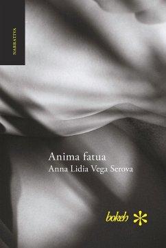 Anima fatua - Vega Serova, Anna Lidia