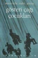 Gösteri Cagi Cocuklari - Ruhi sirin, Mustafa