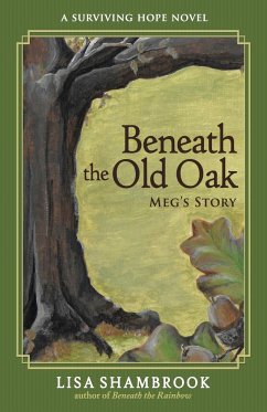 Beneath the Old Oak - Shambrook, Lisa