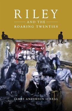 Riley and the Roaring Twenties - O'Neal, James Anderson