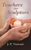 Teachers are Sculptors (eBook, ePUB)