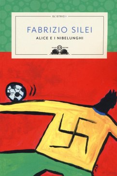 Alice e i nibelunghi - Silei, Fabrizio Alice e i nibelunghi - Silei, Fabrizio