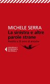 La sinistra e altre parole strane. Postilla a 25 anni di amache