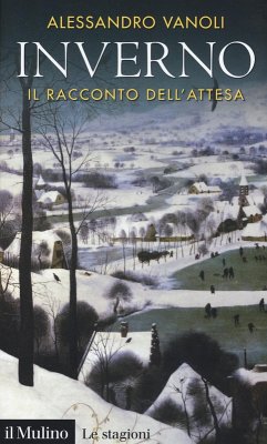 Inverno. Il racconto dell'attesa - Vanoli, Alessandro Inverno. Il racconto dell'attesa - Vanoli, Alessandro