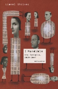 I Mandible. Una famiglia, 2029-2047 - Shriver, Lionel