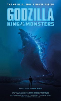 Godzilla: King of the Monsters - The Official Movie Novelization - Keyes, Greg