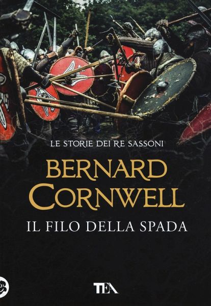 Il filo della spada. Le storie dei re sassoni Il filo della spada. Le storie dei re sassoni