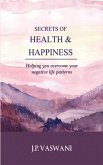 Secrets of Health & Happiness (eBook, ePUB)